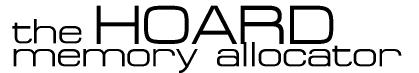 The Hoard Multiprocessor Memory Allocator Hoard